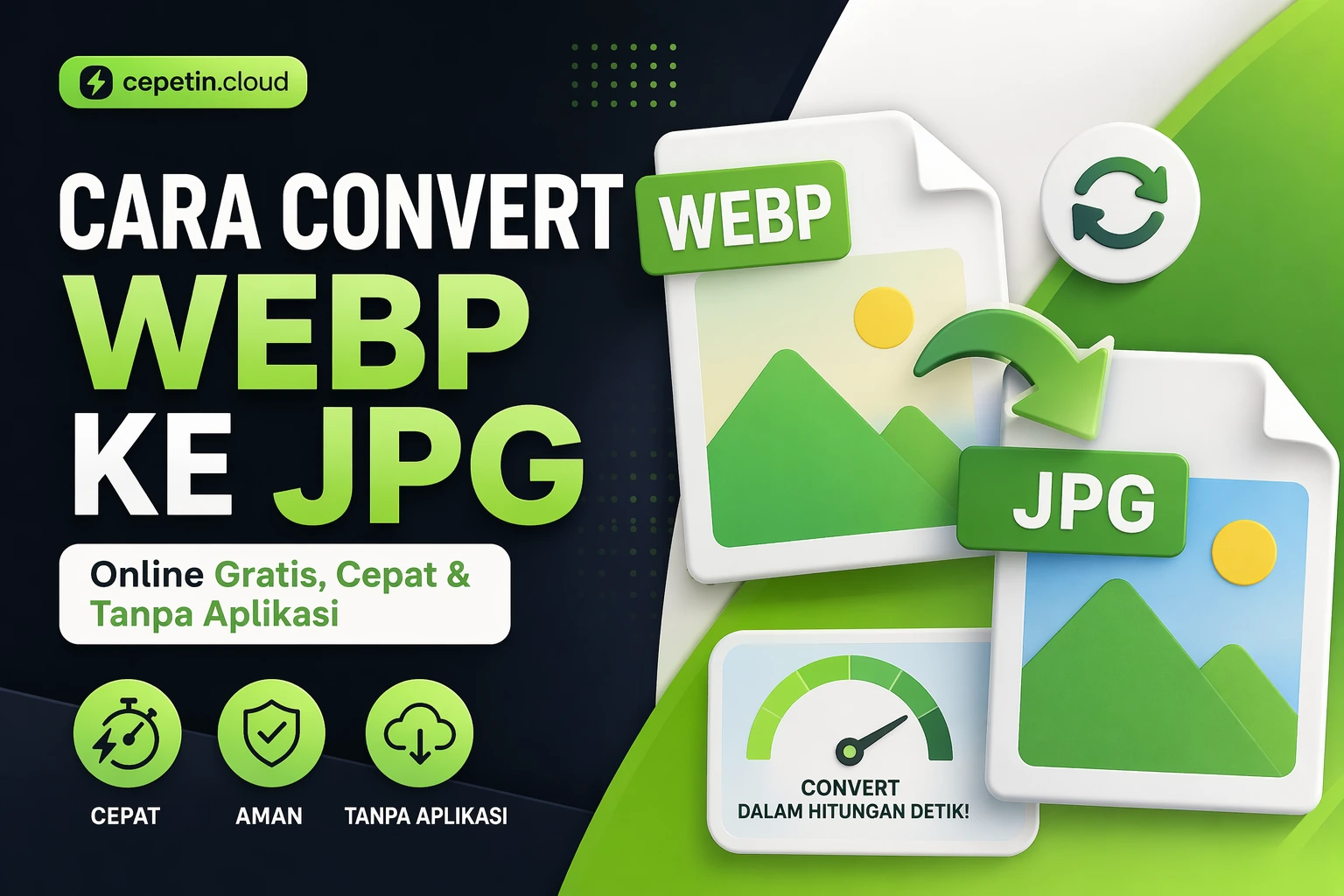 Cara Convert WEBP ke JPG Online Gratis (Cepat & Tanpa Aplikasi)